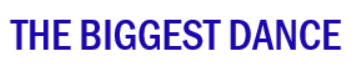 THE BIGGEST DANCE Logo
